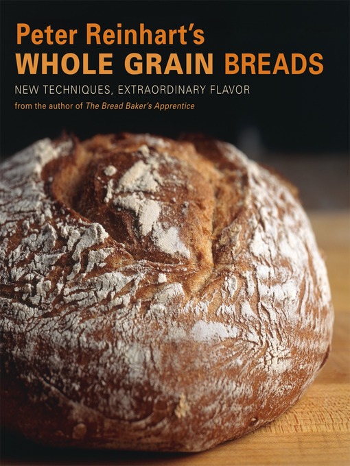 Cover image for Peter Reinhart's Whole Grain Breads